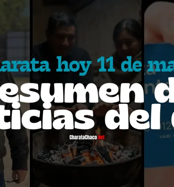 Charata hoy 11 de mayo: resumen de noticias del día