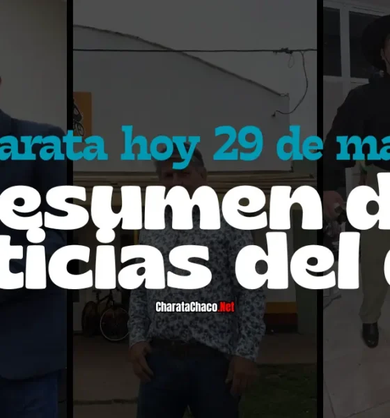 Charata hoy, viernes 29 de mayo de 2026: todas las noticias del día