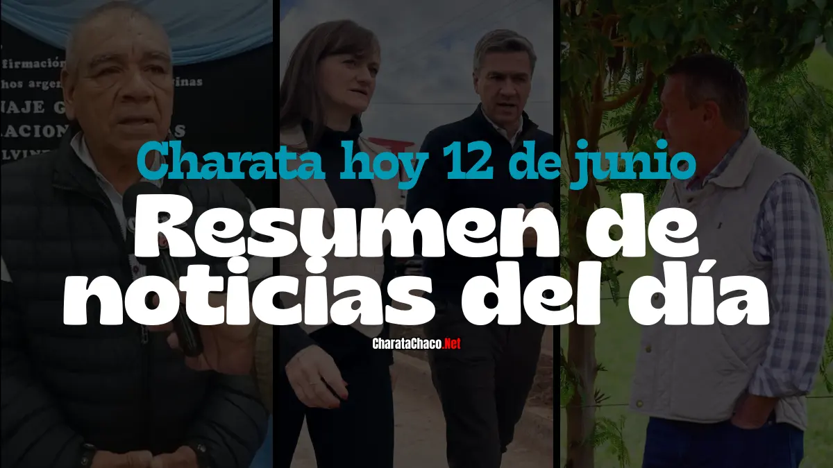 Charata hoy viernes 12 de junio: Zdero, Malvinas y obras
